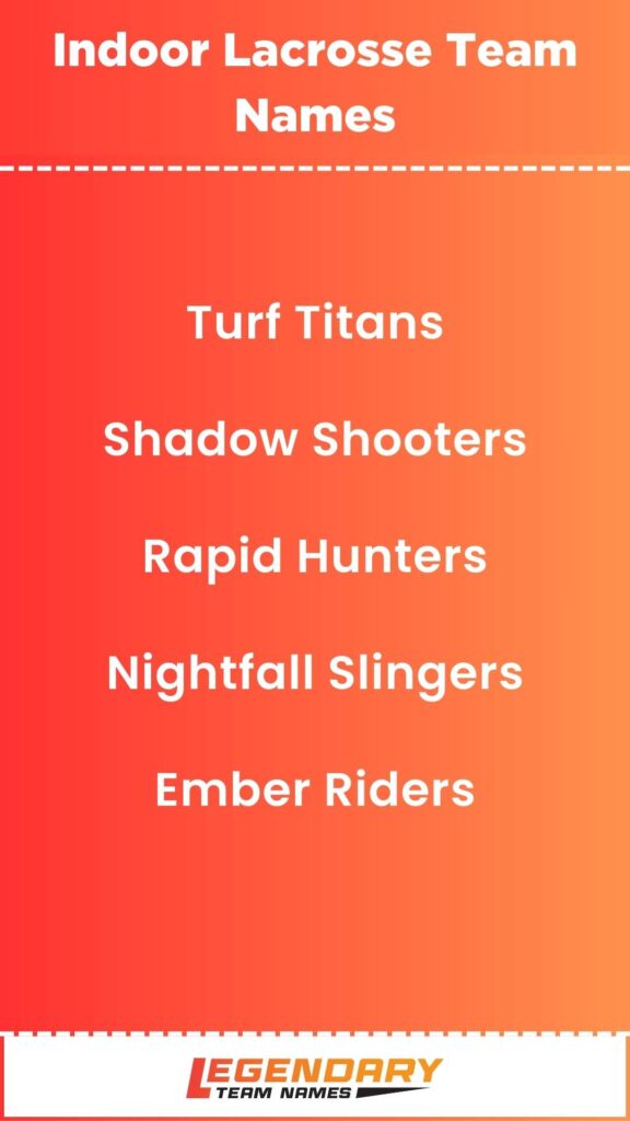 Indoor Lacrosse Team Names