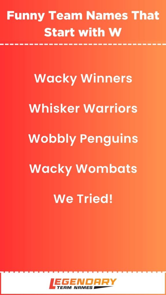 Funny Team Names That Start with W