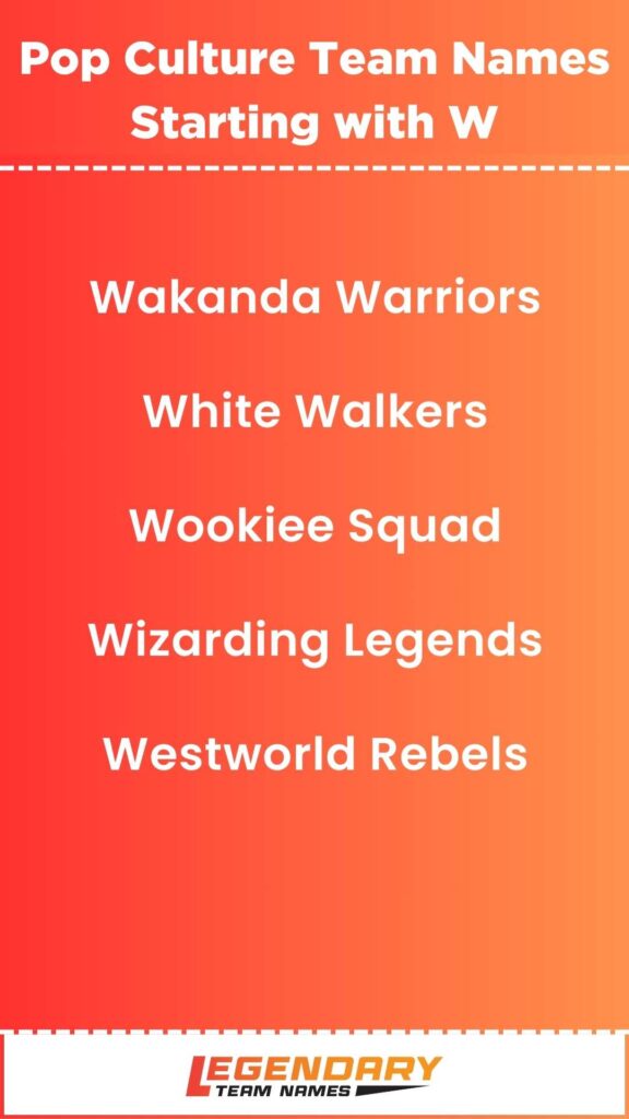 Pop Culture Team Names Starting with W
